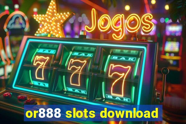 or888 slots download